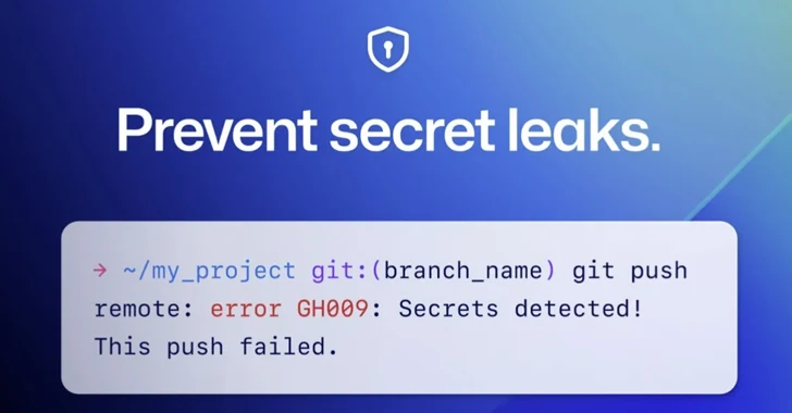 GitHub Rolls Out Default Secret Scanning Push Protection for Public Repositories