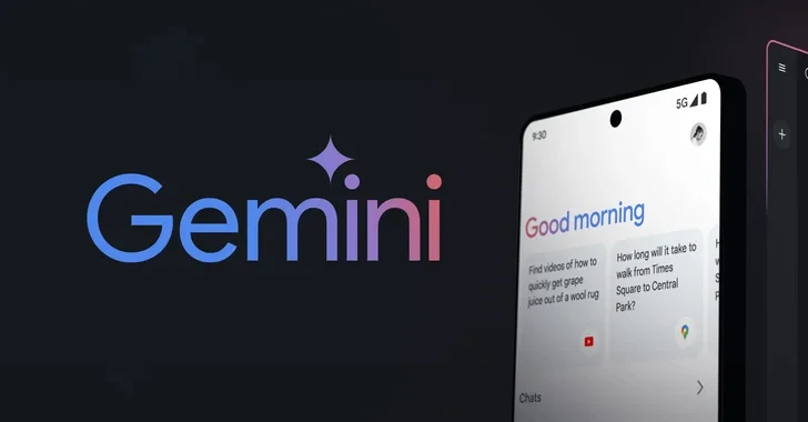 Researchers Highlight Google’s Gemini AI Susceptibility to LLM Threats