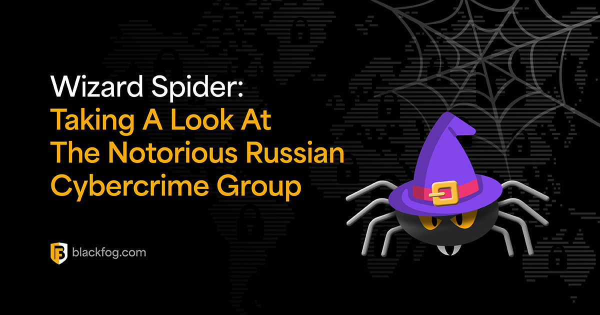 Wizard Spider Cybercrime Group