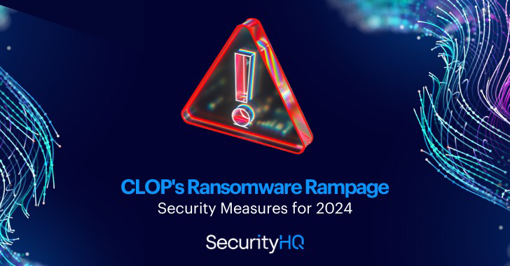 CL0P’s Ransomware Rampage – Security Measures for 2024