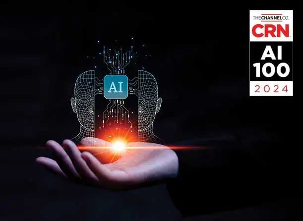 The 25 Hottest AI Companies For Data Center And Edge: The 2024 CRN AI 100