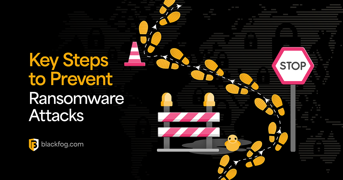 How to Prevent Ransomware Attacks: Key Practices to Know About | BlackFog