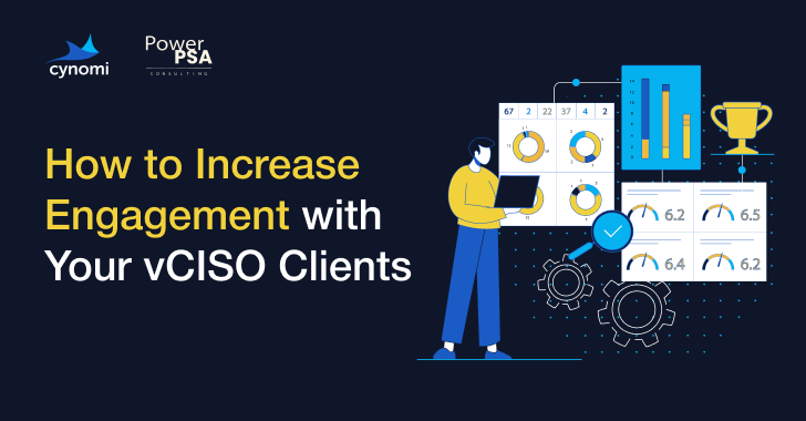 MSPs & MSSPs: How to Increase Engagement with Your Cybersecurity Clients Through vCISO Reporting