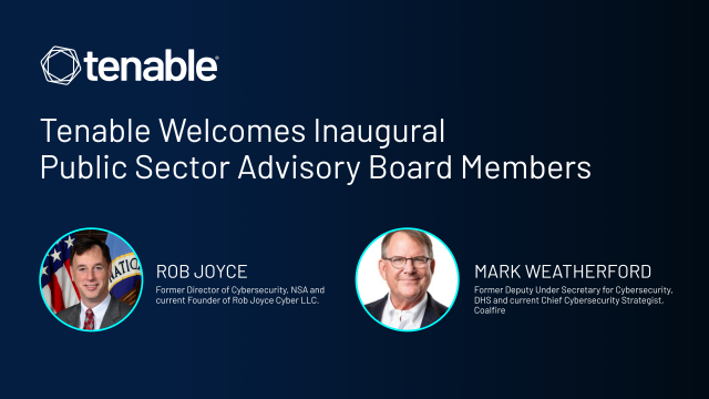 Tenable Announces Former Senior Administration Officials to Inaugural Public Sector Advisory Board