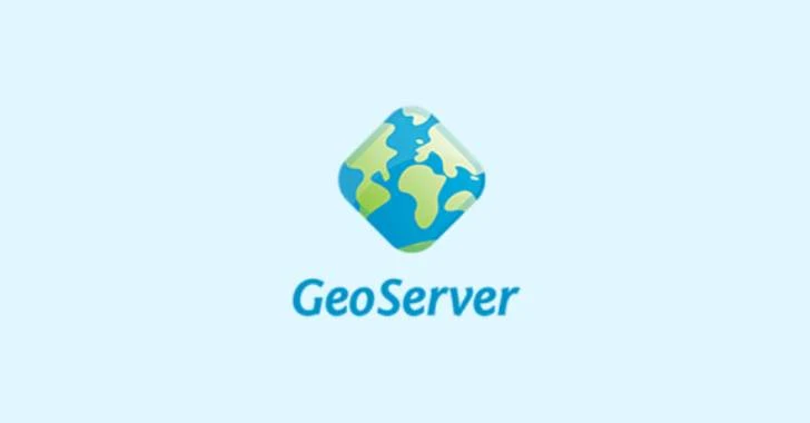 GeoServer Vulnerability Targeted by Hackers to Deliver Backdoors and Botnet Malware