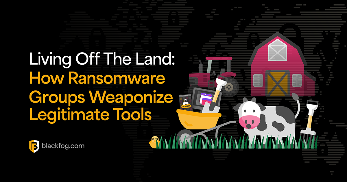 Living Off the Land: How Ransomware Groups Weaponize Legitimate Tools | BlackFog