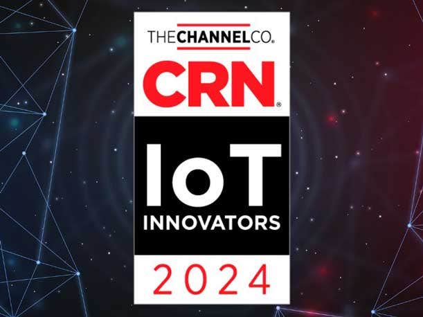 CRN’s 2024 IoT Innovators: Connecting Things To Solve Real Problems