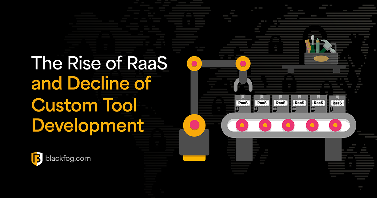 Rise of RaaS decline of custom tools